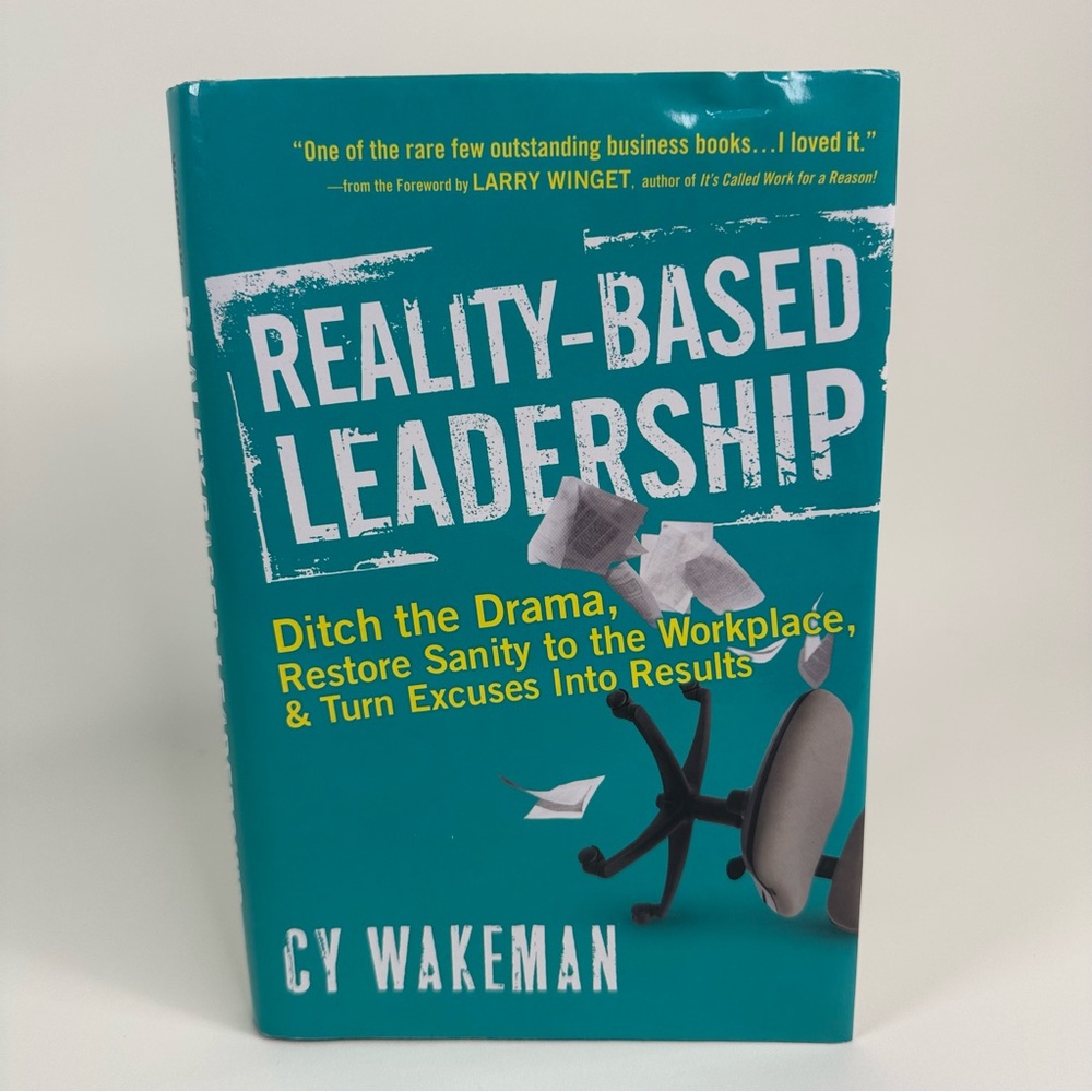 Reality-Based Leadership Hardcover Book Business Office By Cy Wakeman